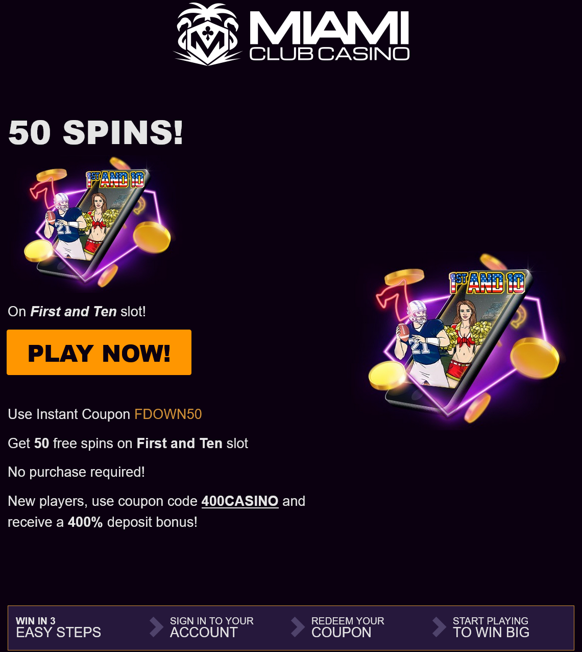 Miami
                                                          Club 50 Free
                                                          Spins 1st and
                                                          10
