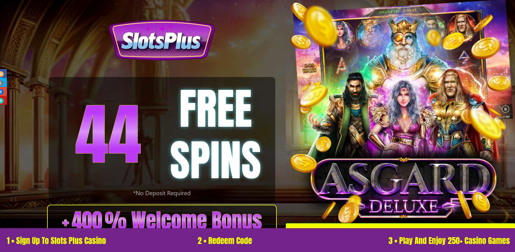 400% WELCOME
                                BONUS + 44 FREE SPINS