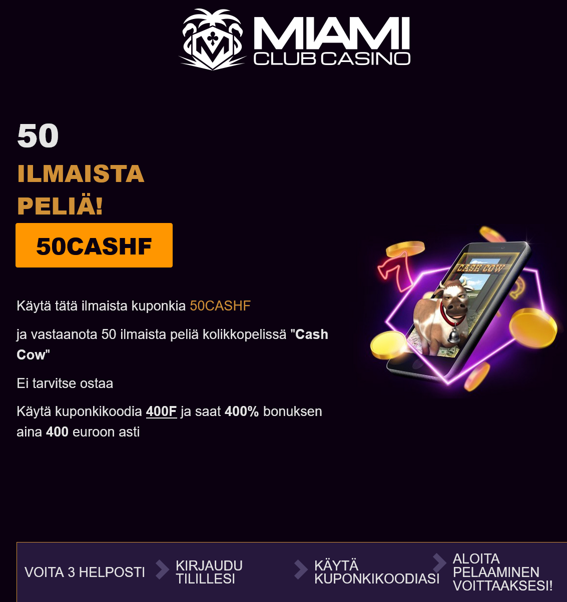 Miami
Club FI 50
Free Spins
(Finland) Miami
Club FI 50
Free Spins
(Finland)